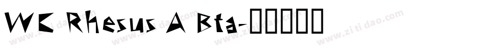 WC Rhesus A Bta字体转换